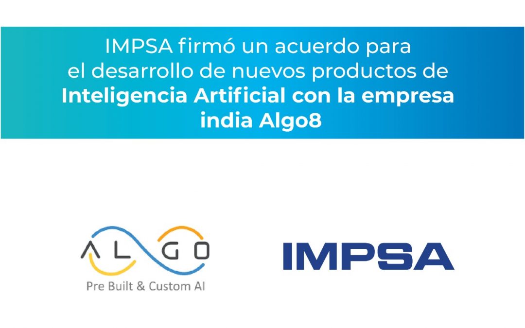 IMPSA signed an agreement for the development of new Artificial Intelligence products with the Indian company Algo8